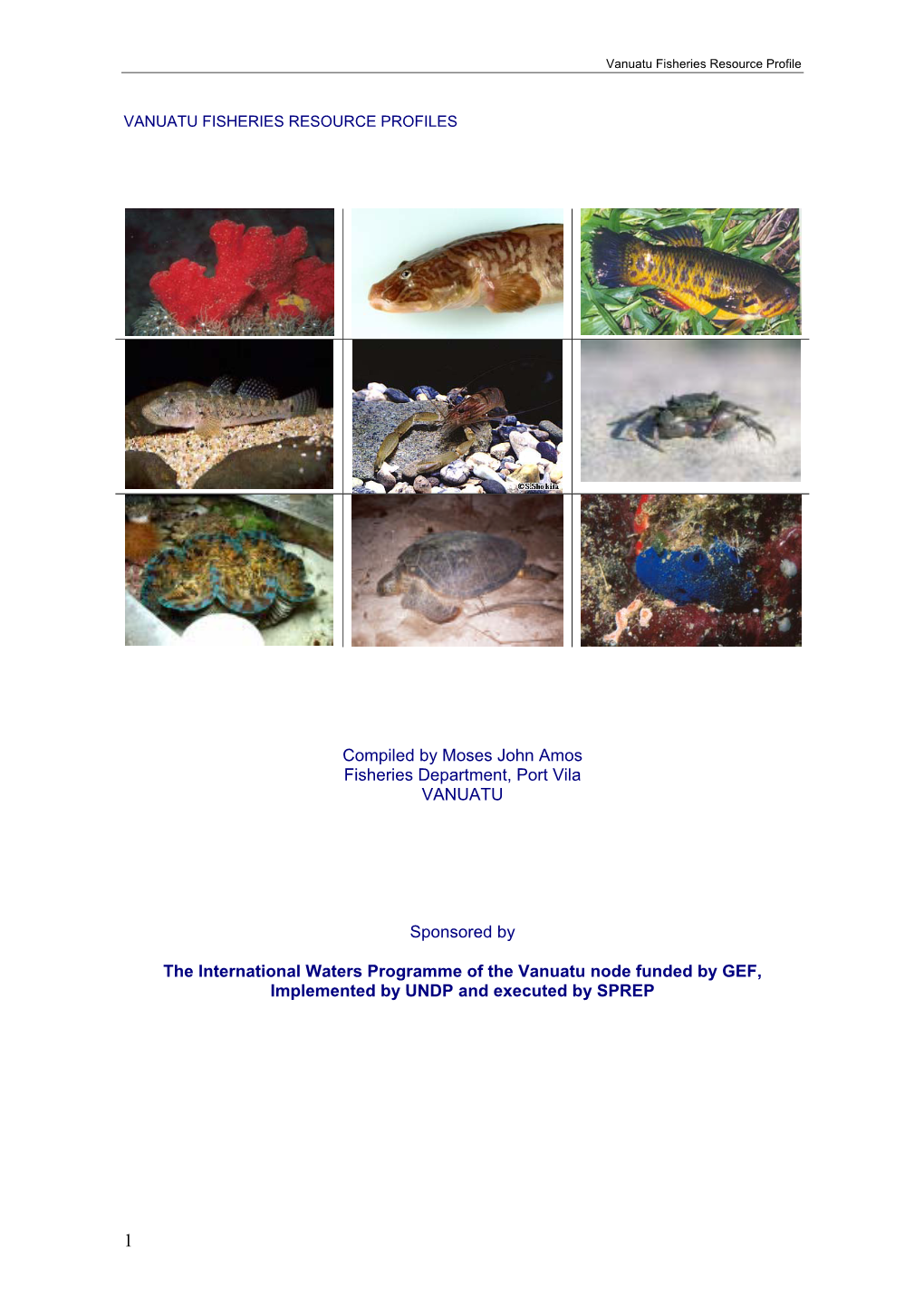 Compiled by Moses John Amos Fisheries Department, Port Vila VANUATU