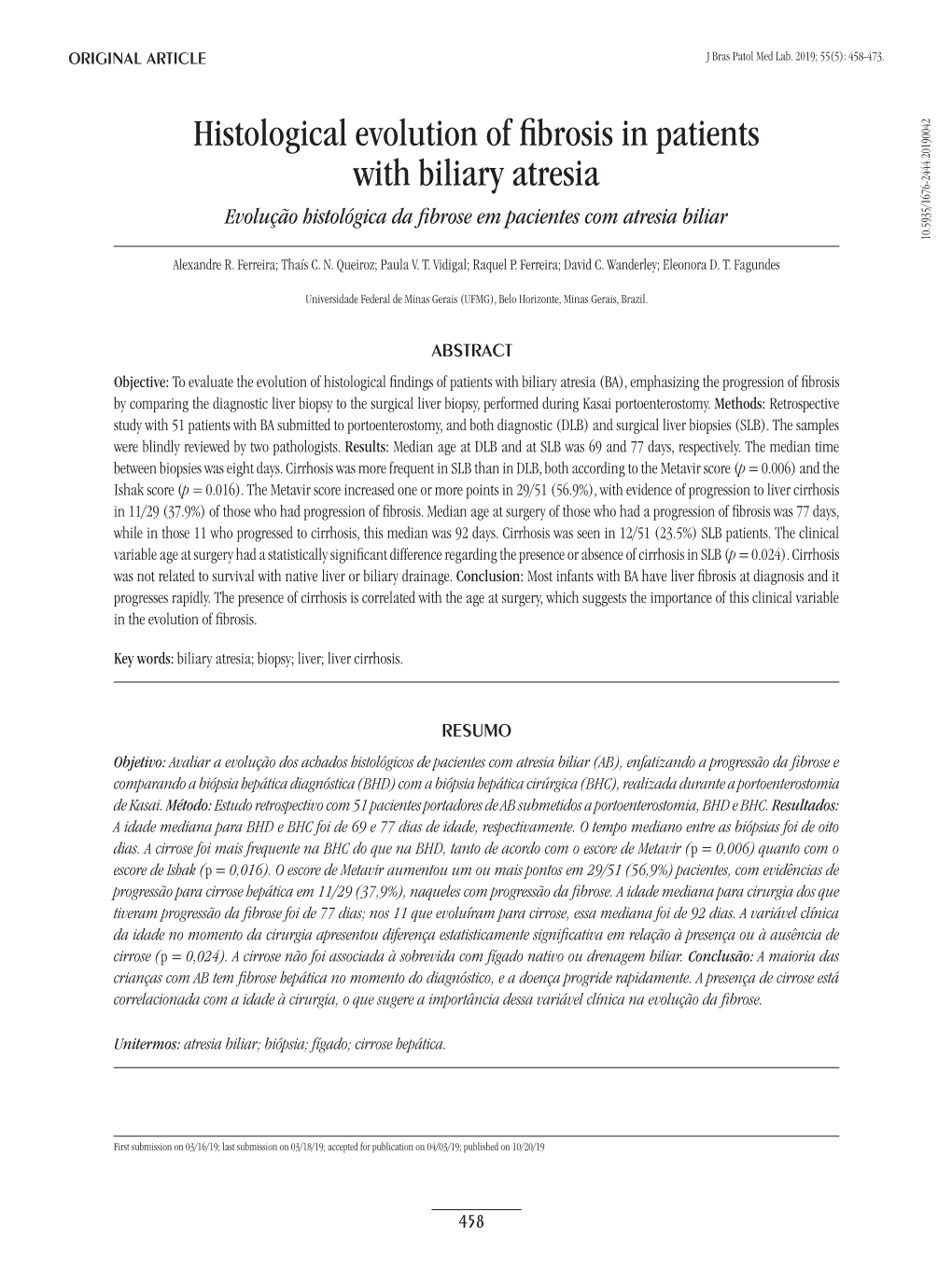 Histological Evolution of Fibrosis in Patients with Biliary Atresia Evolução Histológica Da Fibrose Em Pacientes Com Atresia Biliar 10.5935/1676-2444.20190042