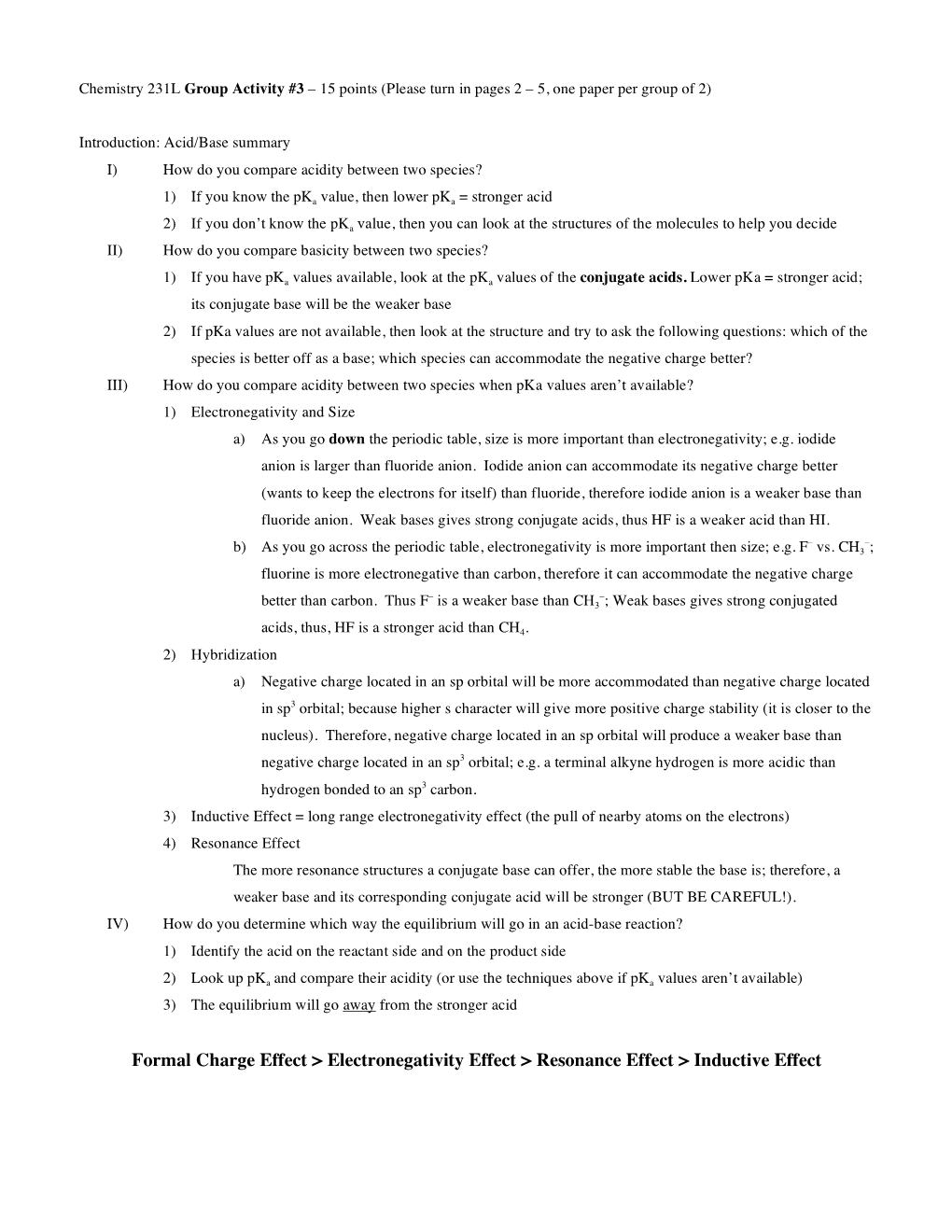 Formal Charge Effect > Electronegativity Effect