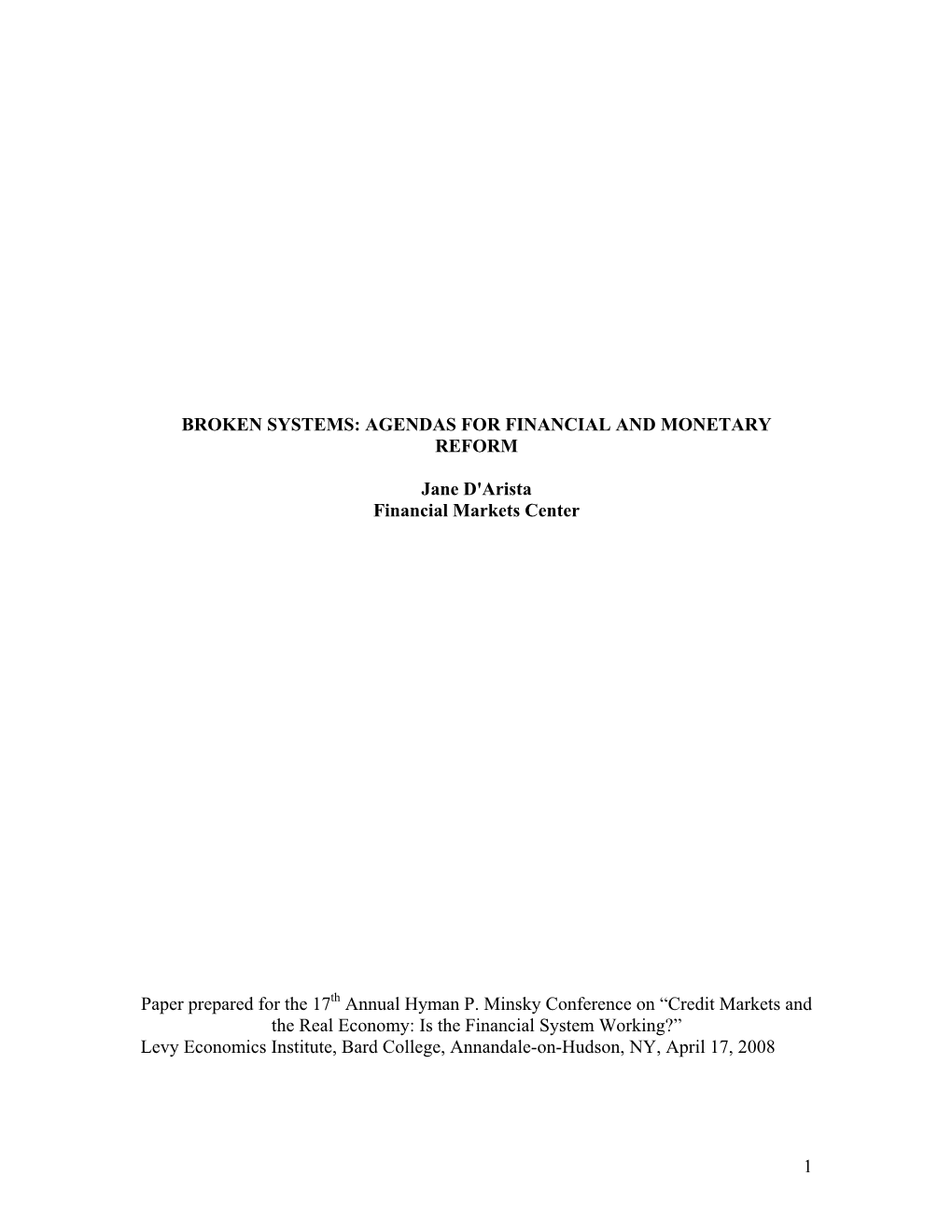 Monetary Policy Itself Has Lost the Ability to Stabilize Financial Markets and the Economy Those Markets Are Intended to Serve