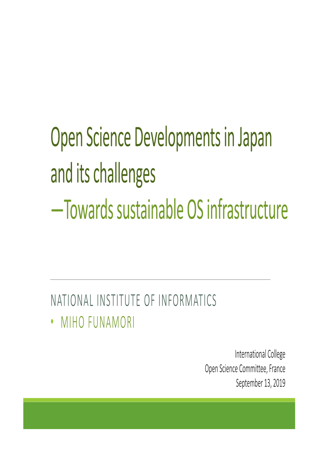 Open Science Developments in Japan and Its Challenges —Towards Sustainable OS Infrastructure