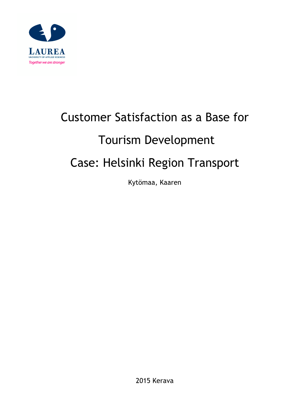 Customer Satisfaction As a Base for Tourism Development Case: Helsinki Region Transport