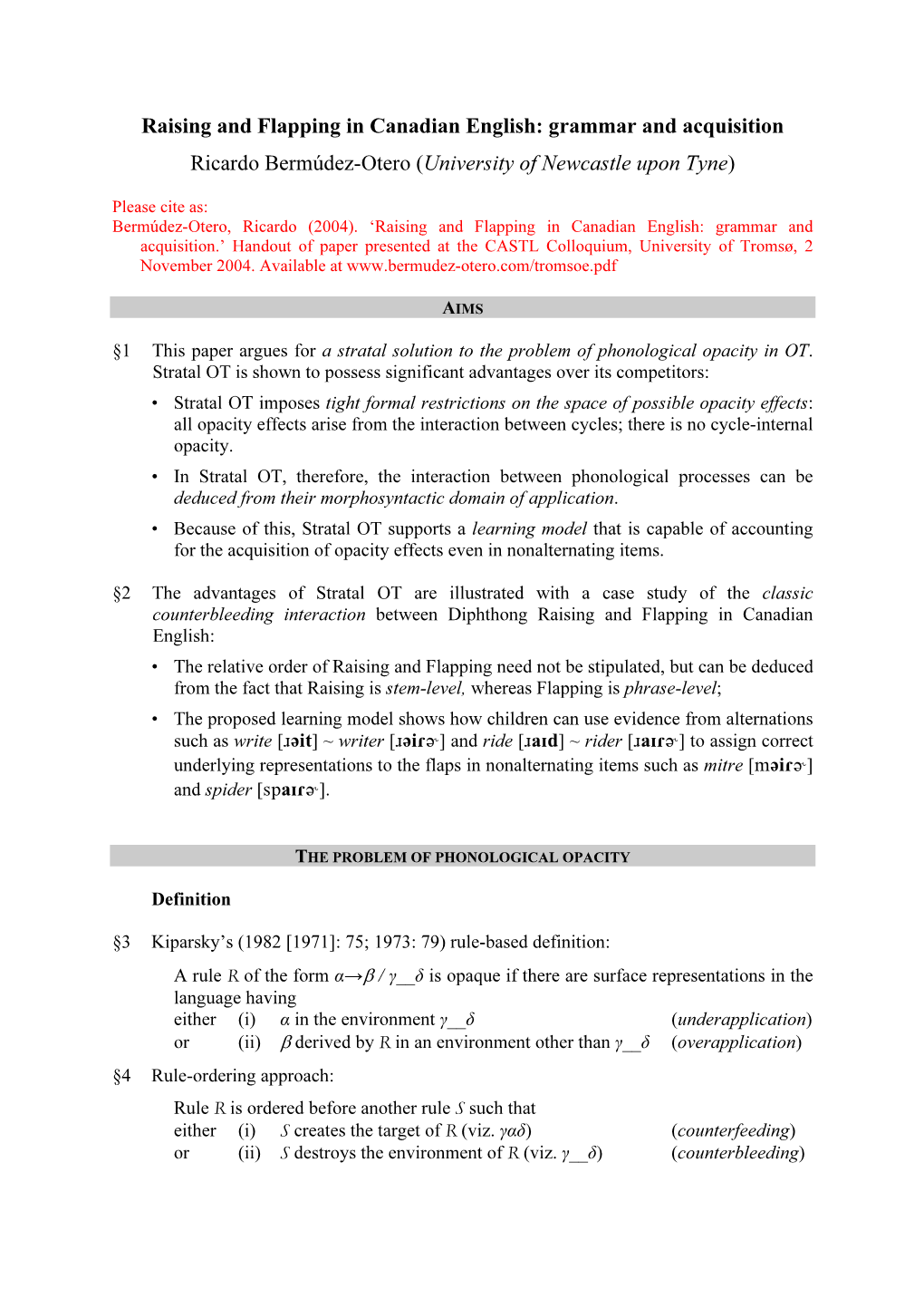 Raising and Flapping in Canadian English: Grammar and Acquisition Ricardo Bermúdez-Otero (University of Newcastle Upon Tyne)