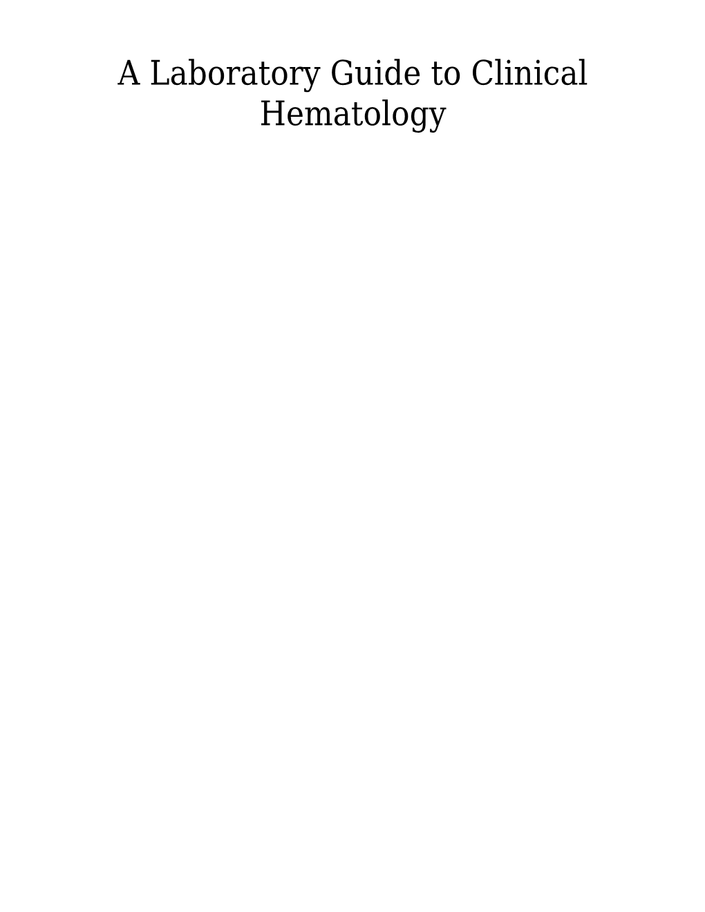 A Laboratory Guide to Clinical Hematology