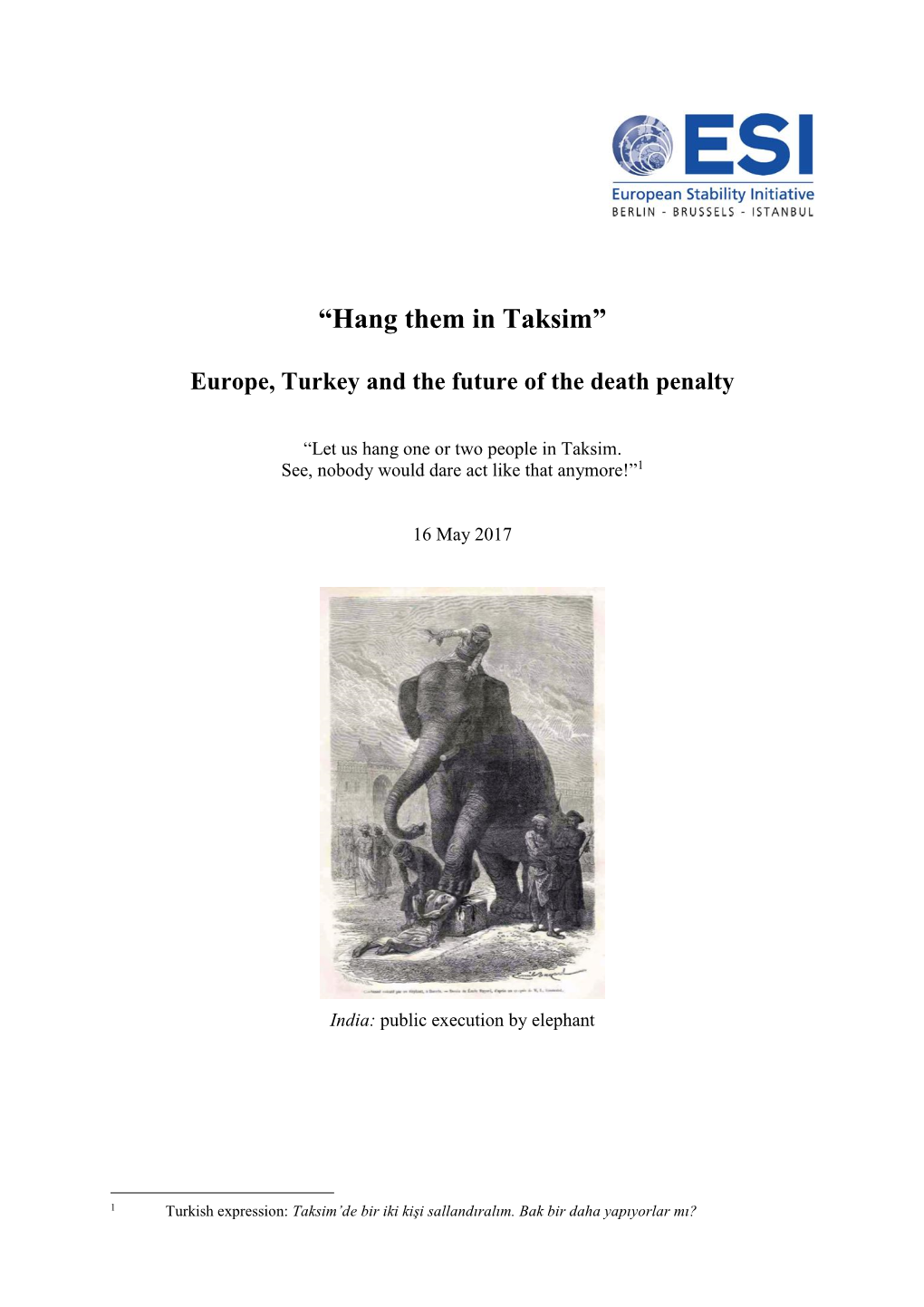 “Hang Them in Taksim”: Europe, Turkey and the Future