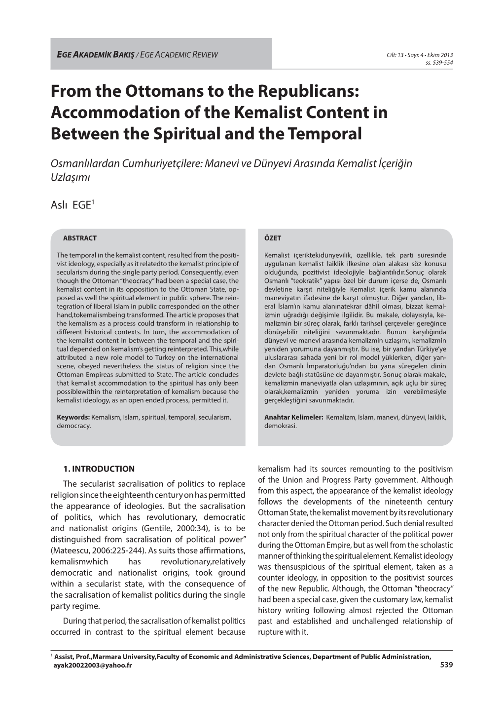 Accommodation of the Kemalist Content in Between the Spiritual and the Temporal