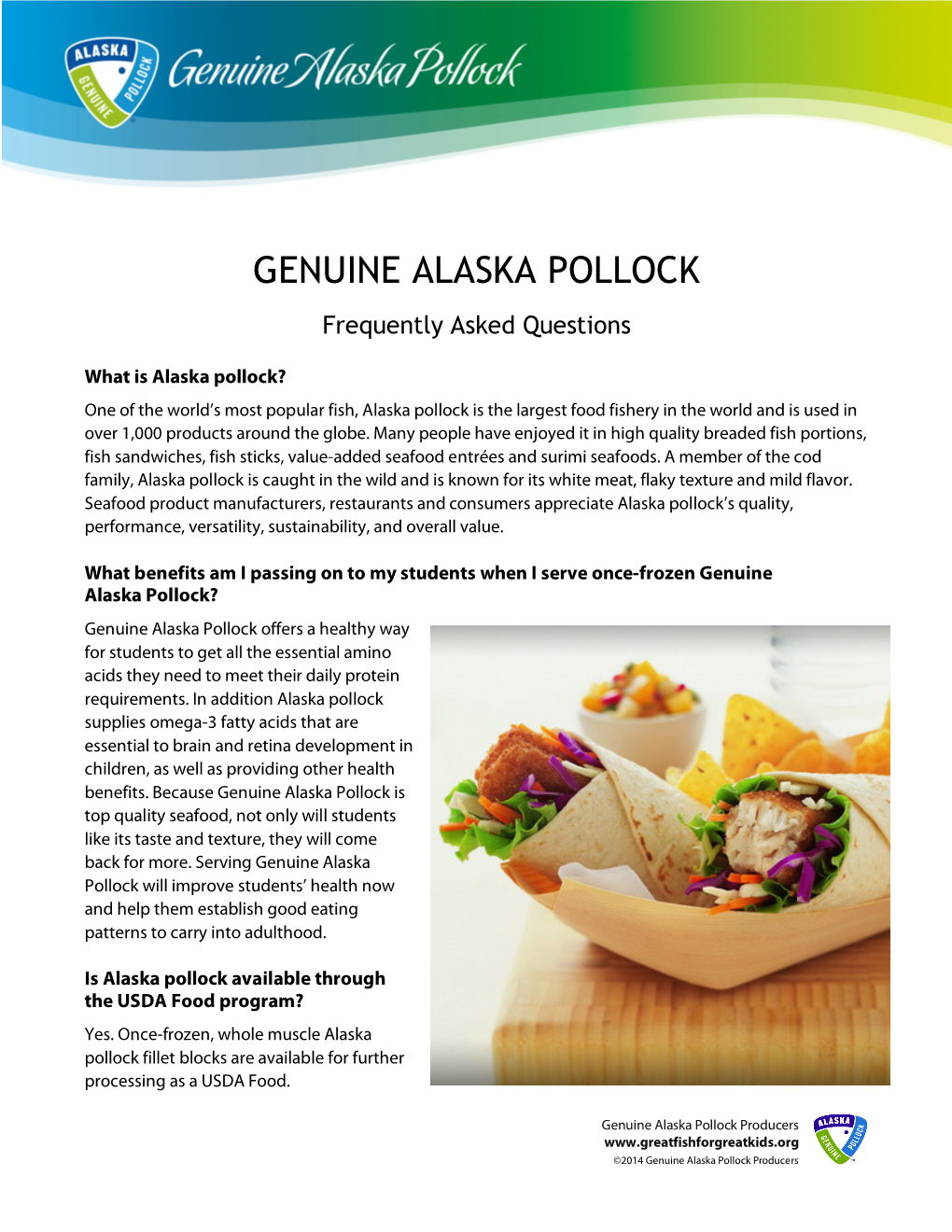 WHY SEAFOOD? WHY ALASKA POLLOCK? It's a Nutritional Necessity Wild, Pure, Nutritious, and Sustainable