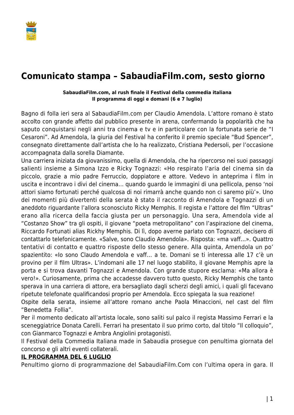 Comunicato Stampa &#8211; Sabaudiafilm.Com, Sesto Giorno