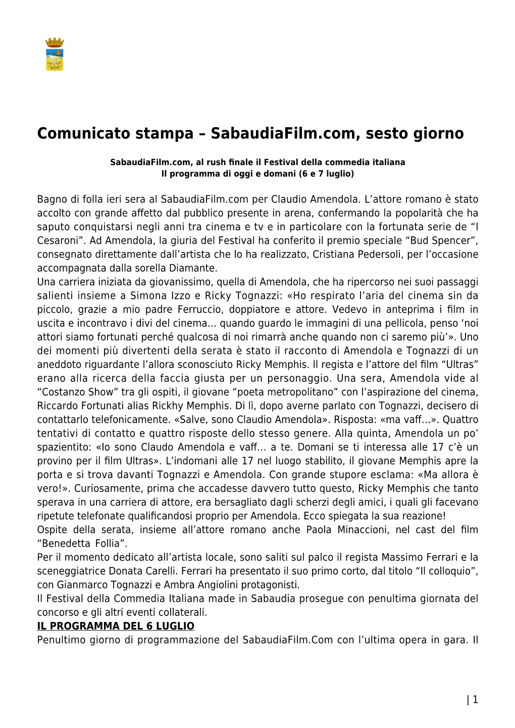 Comunicato Stampa – Sabaudiafilm.Com, Sesto Giorno