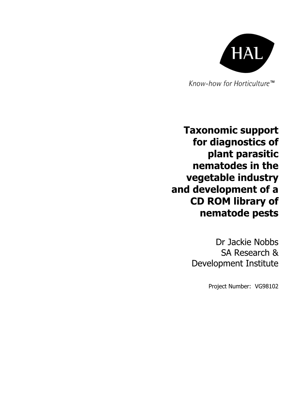 Taxonomic Support for Diagnostics of Plant Parasitic Nematodes in the Vegetable Industry and Development of a CD ROM Library of Nematode Pests