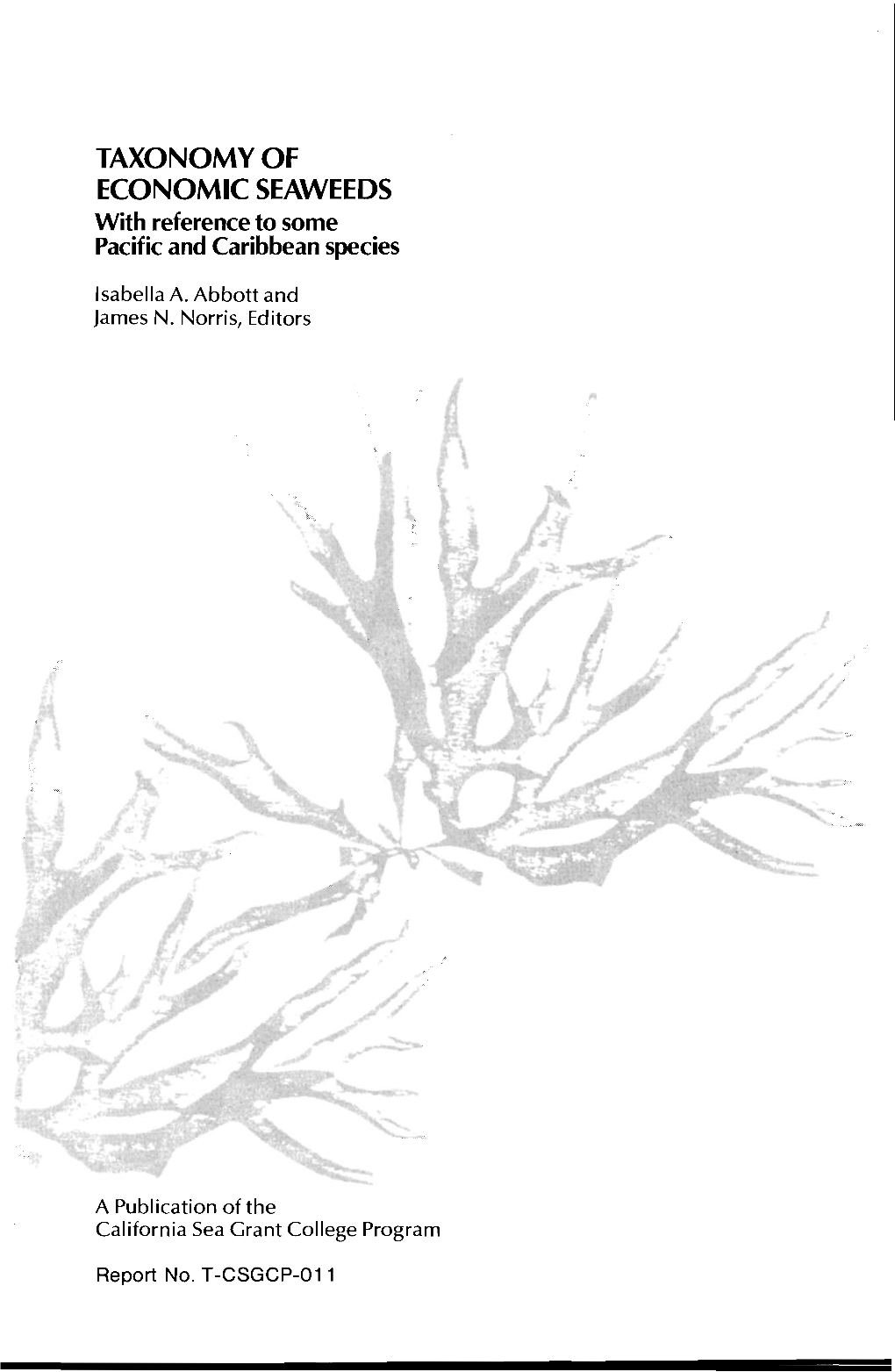 Taxonomy of Economic Seaweeds : with Reference to Some Pacific and Caribbean Species
