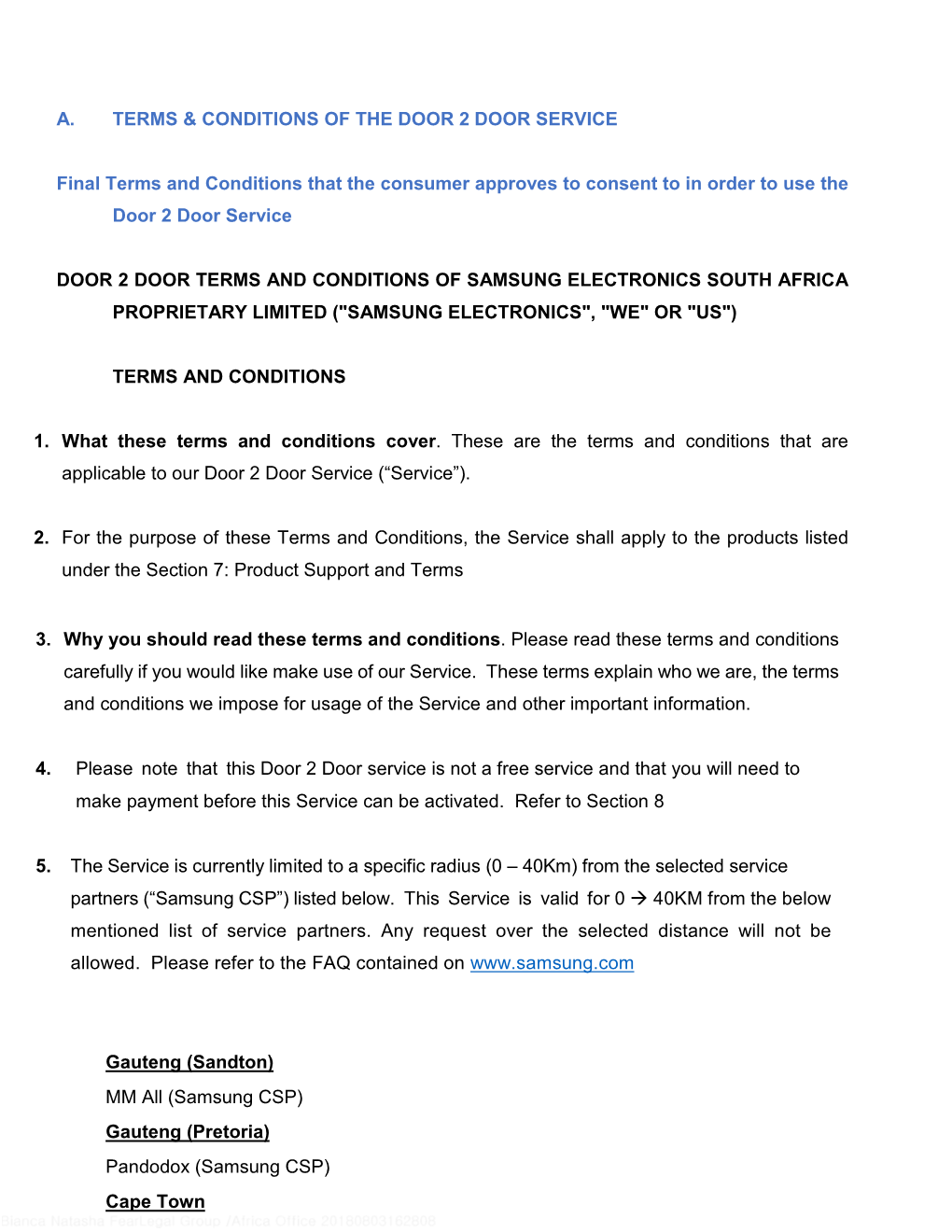 A. TERMS & CONDITIONS of the DOOR 2 DOOR SERVICE Final Terms and Conditions That the Consumer Approves to Consent to in Orde