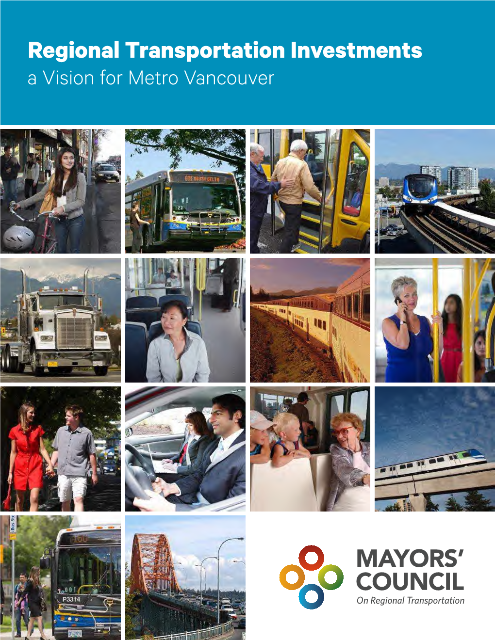 Regional Transportation Investments a Vision for Metro Vancouver