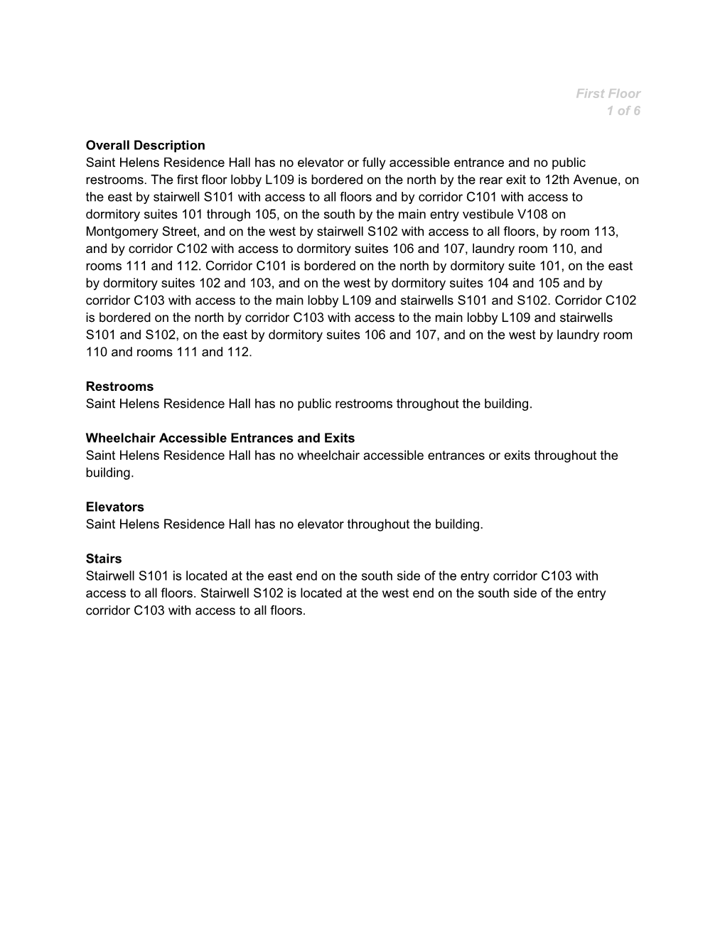 First Floor 1 of 6 Overall Description Saint Helens Residence Hall Has No Elevator Or Fully Accessible Entrance and No Public Re