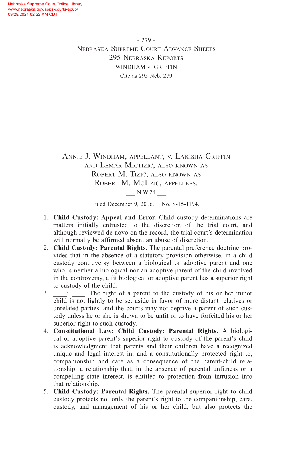 Appeal and Error. Child Custody Determinations Are Matters Initially