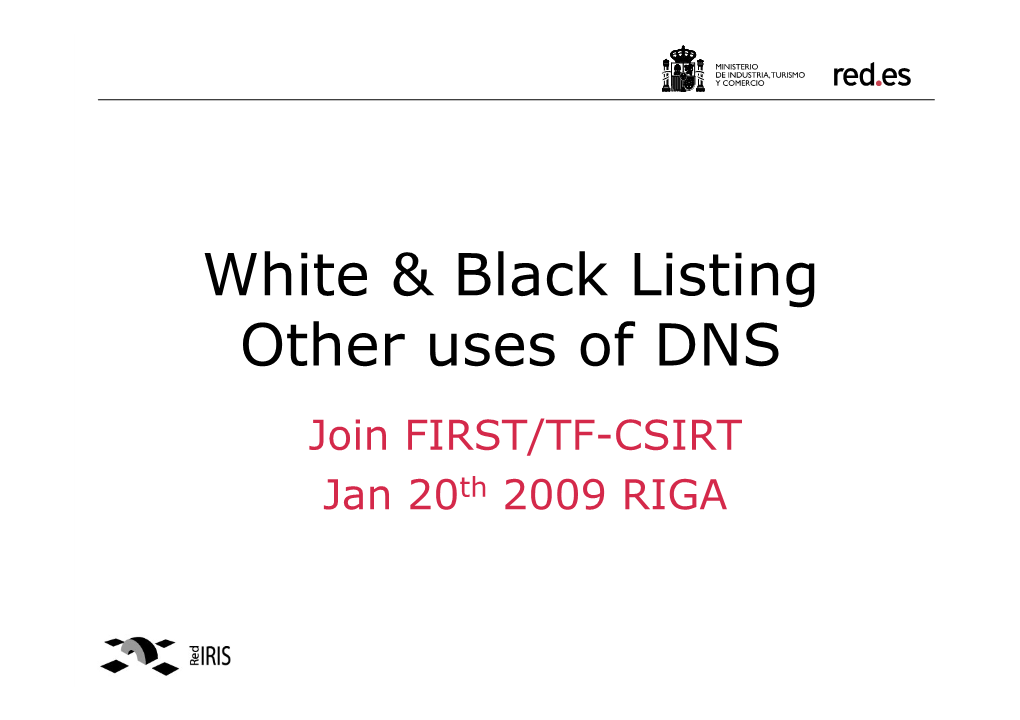 White & Black Listing: Other Uses Of