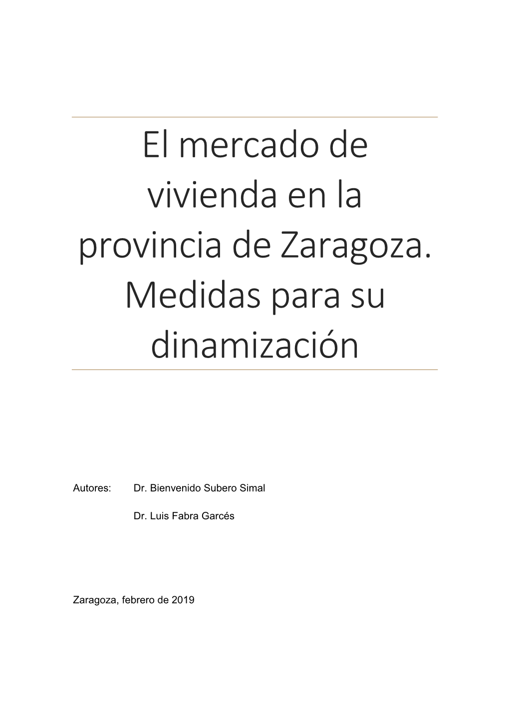 El Mercado De Vivienda En La Provincia De Zaragoza. Medidas Para Su Dinamización