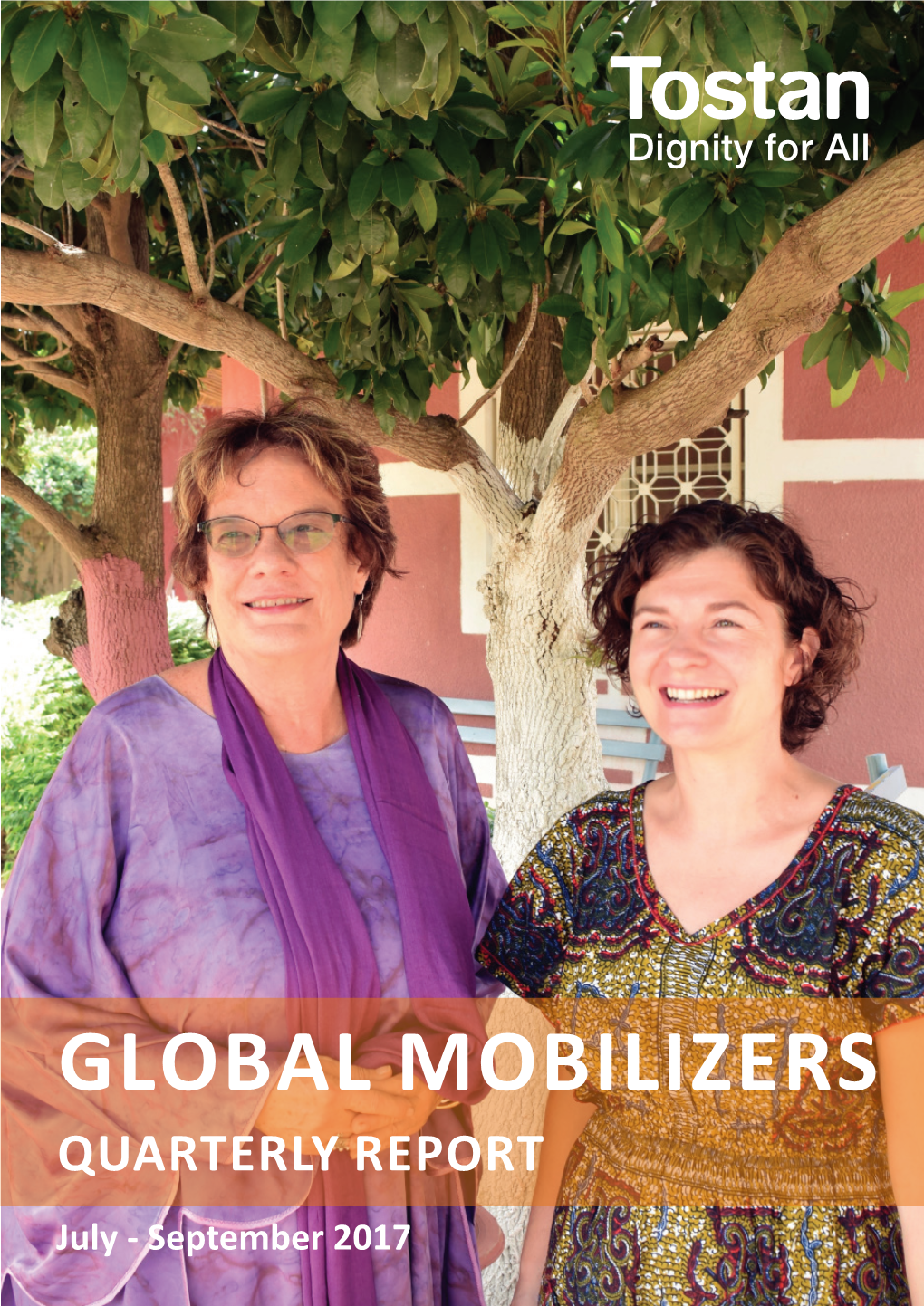 GLOBAL MOBILIZERS QUARTERLY REPORT July - September 2017 Foreword