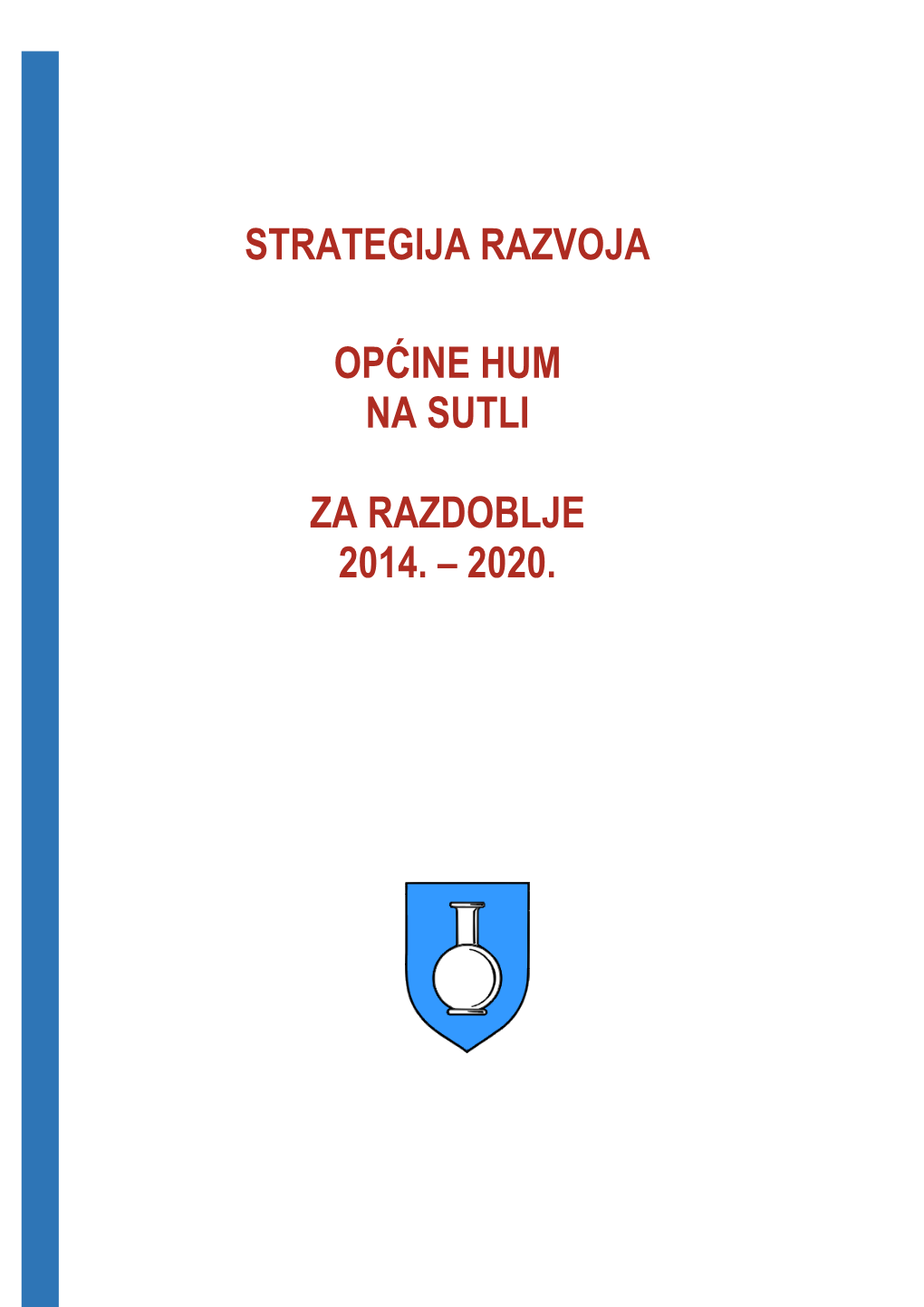 Strategija Razvoja Općine Hum Na Sutli Za Razdoblje 2014