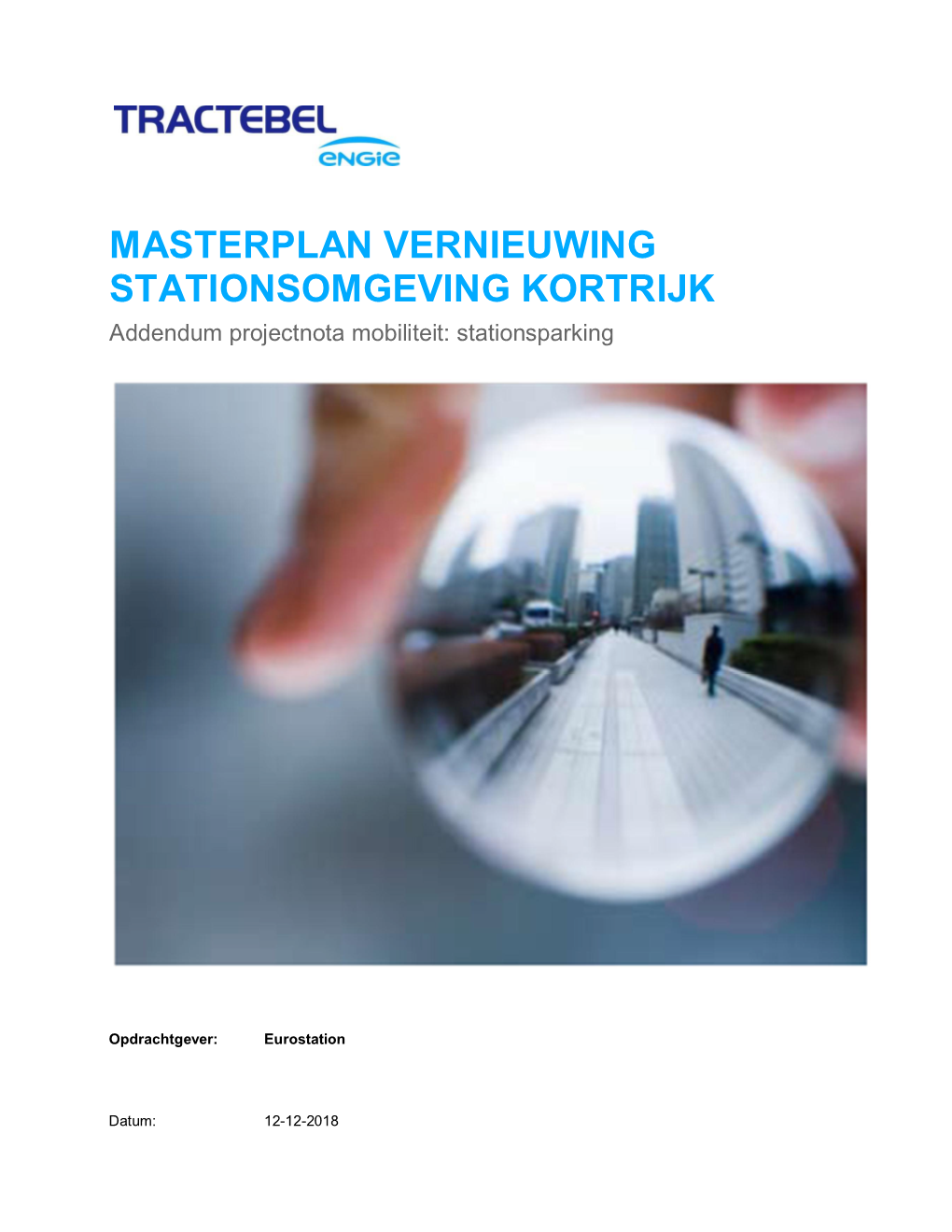 MASTERPLAN VERNIEUWING STATIONSOMGEVING KORTRIJK Addendum Projectnota Mobiliteit: Stationsparking