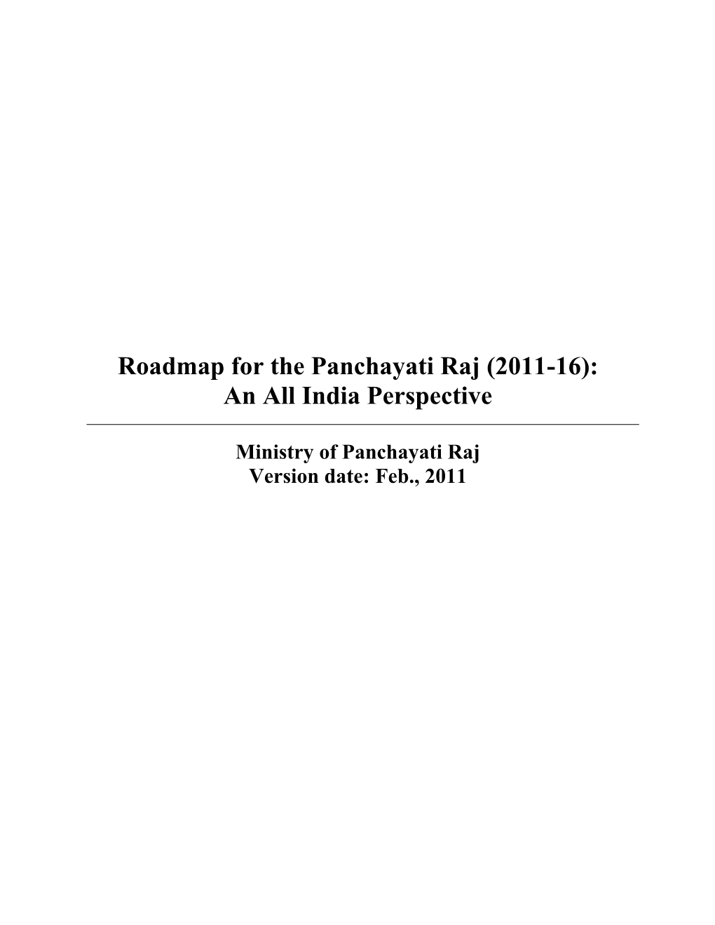 Roadmap for the Panchayati Raj (2011-16): an All India Perspective