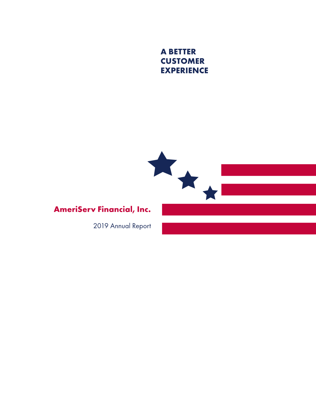 Ameriserv Financial, Inc. a BETTER CUSTOMER EXPERIENCE