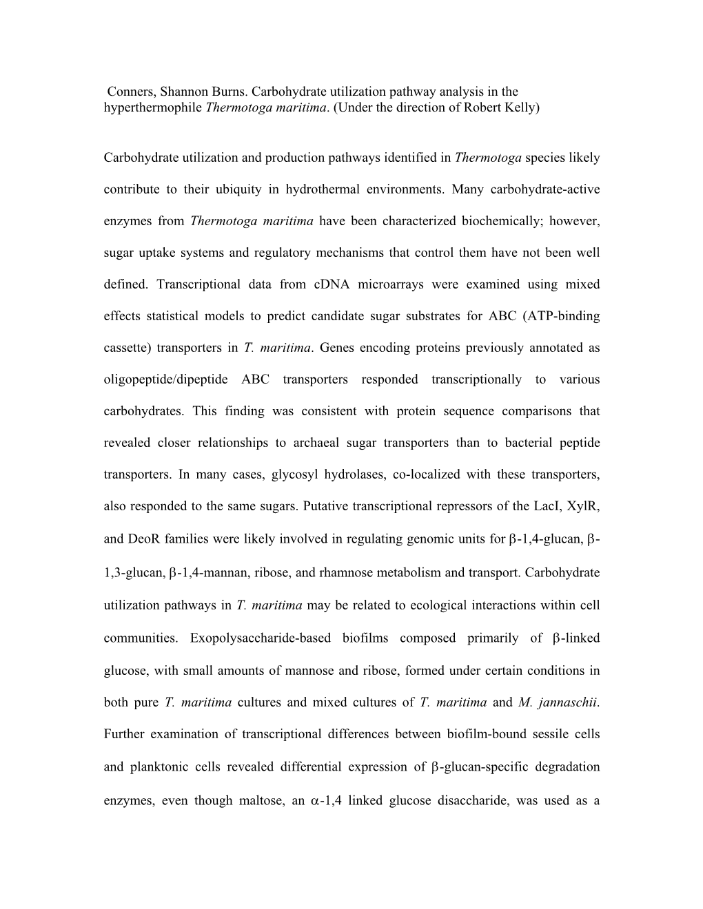 Conners, Shannon Burns. Carbohydrate Utilization Pathway Analysis in the Hyperthermophile Thermotoga Maritima