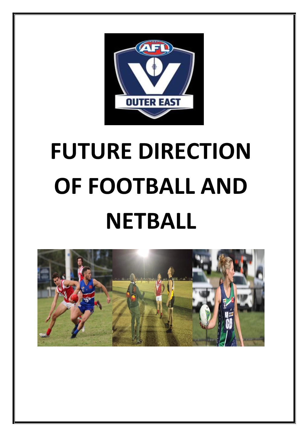Future Direction of Football and Netball