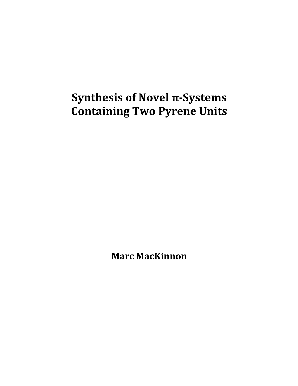 Synthesis of Novel Π-‐Systems Containing Two Pyrene Units