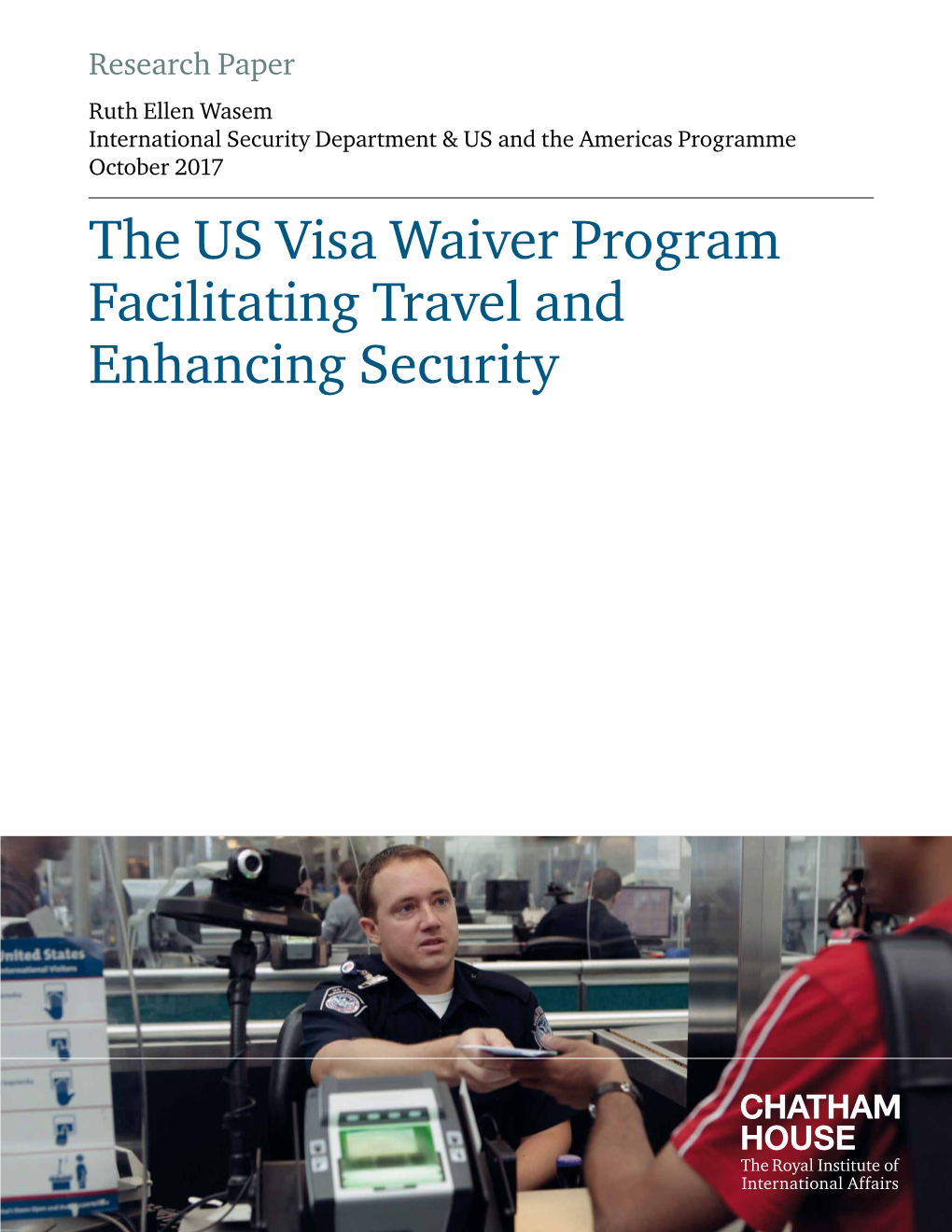 The US Visa Waiver Program Facilitating Travel and Enhancing Security the US Visa Waiver Program: Facilitating Travel and Enhancing Security
