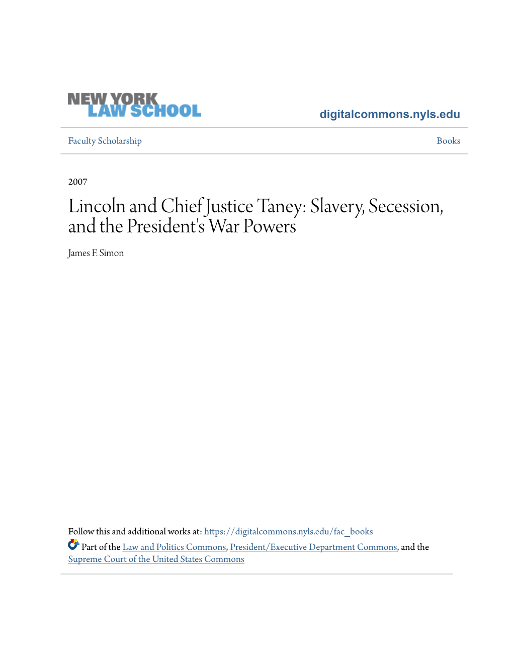 Lincoln and Chief Justice Taney: Slavery, Secession, and the President's War Powers James F