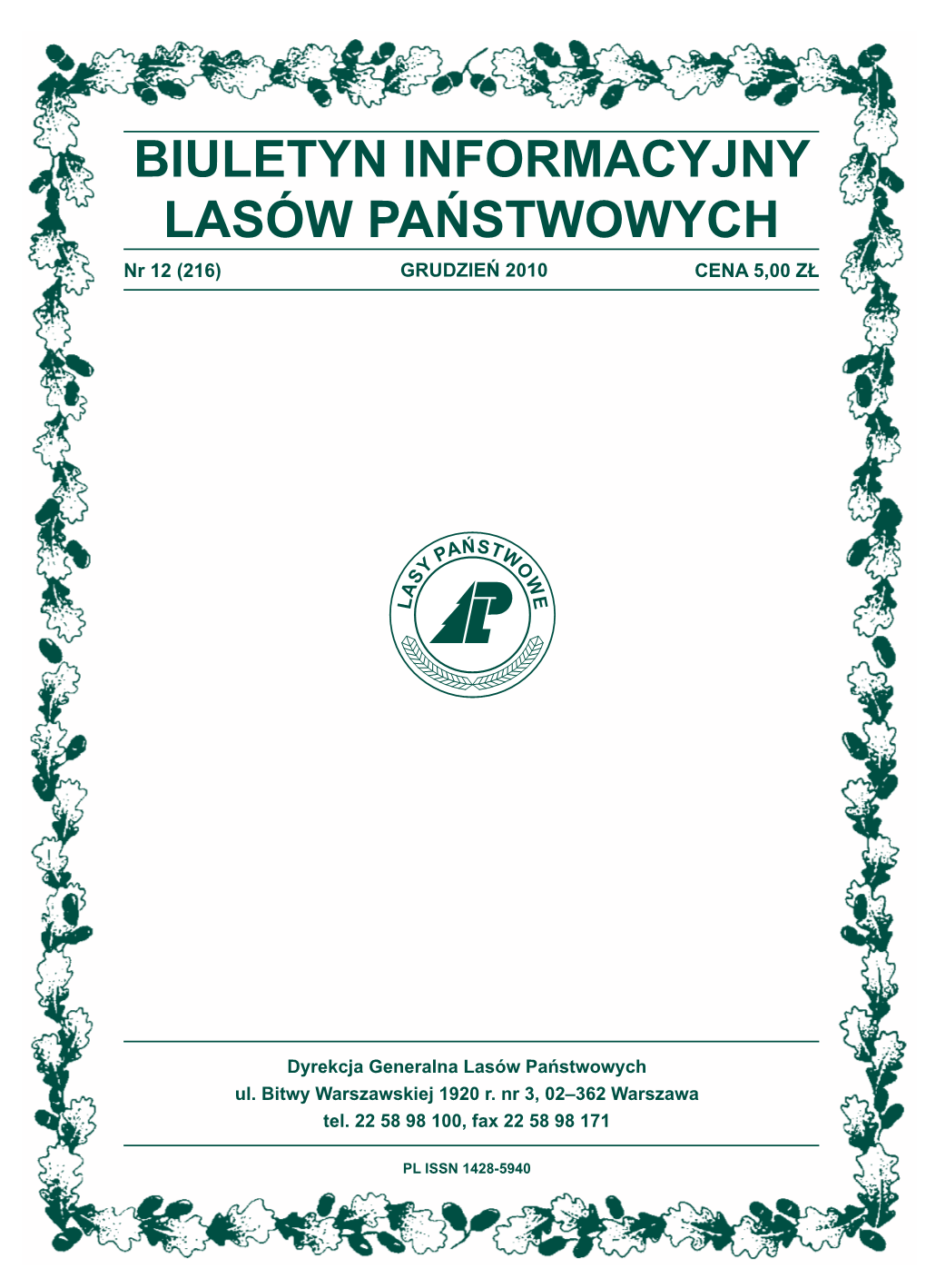 BIULETYN INFORMACYJNY LASÓW PAŃSTWOWYCH Nr 12 (216) GRUDZIEŃ 2010 CENA 5,00 ZŁ