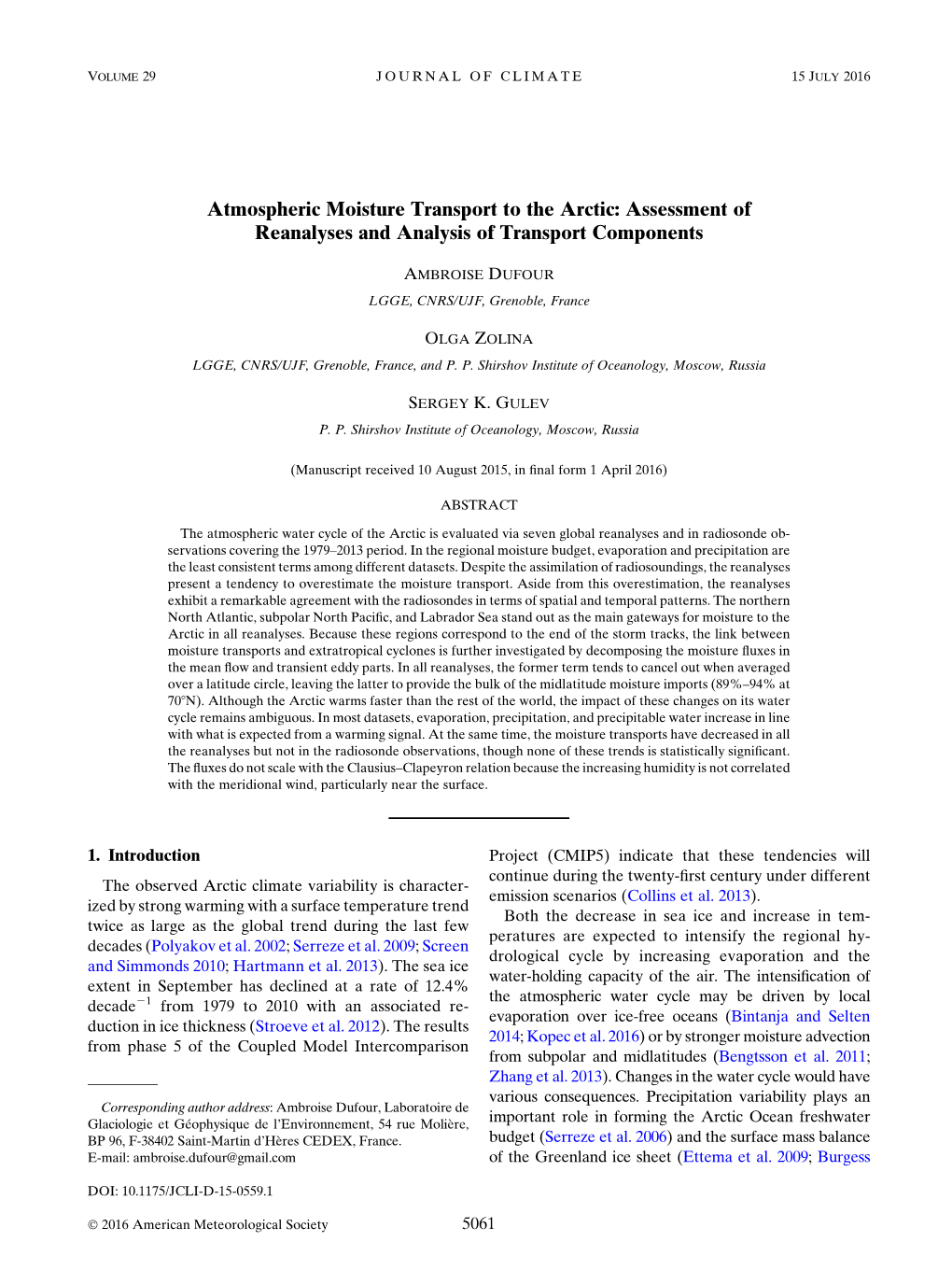 Atmospheric Moisture Transport to the Arctic: Assessment of Reanalyses and Analysis of Transport Components