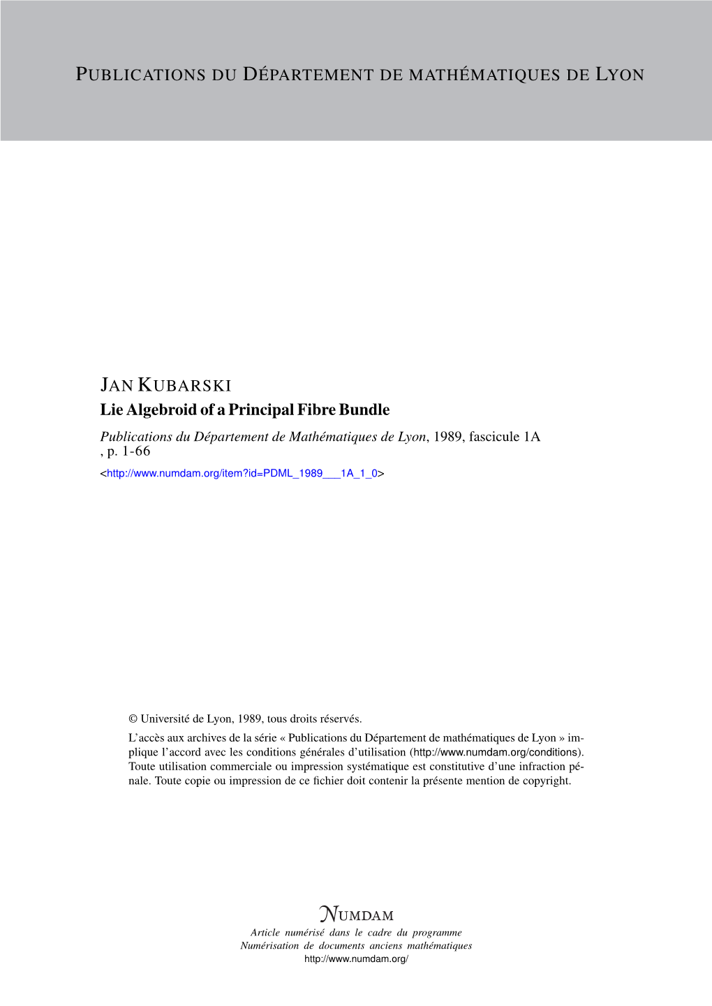 Lie Algebroid of a Principal Fibre Bundle Publications Du Département De Mathématiques De Lyon, 1989, Fascicule 1A , P