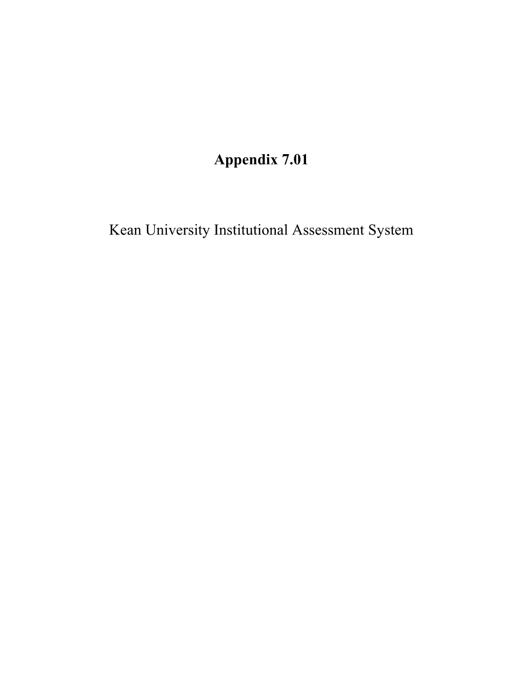Appendix 7.01 Kean University Institutional Assessment System