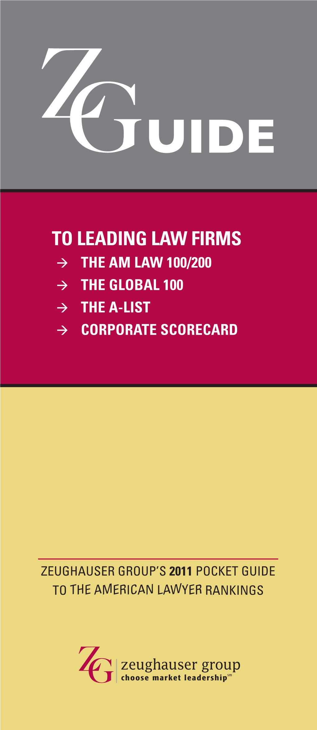 To Leading Law Firms  the Am Law 100/200  the Global 100  the A-List  Corporate Scorecard