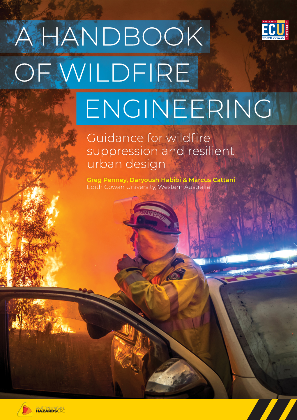 A HANDBOOK of WILDFIRE ENGINEERING Guidance for Wildfire Suppression and Resilient Urban Design