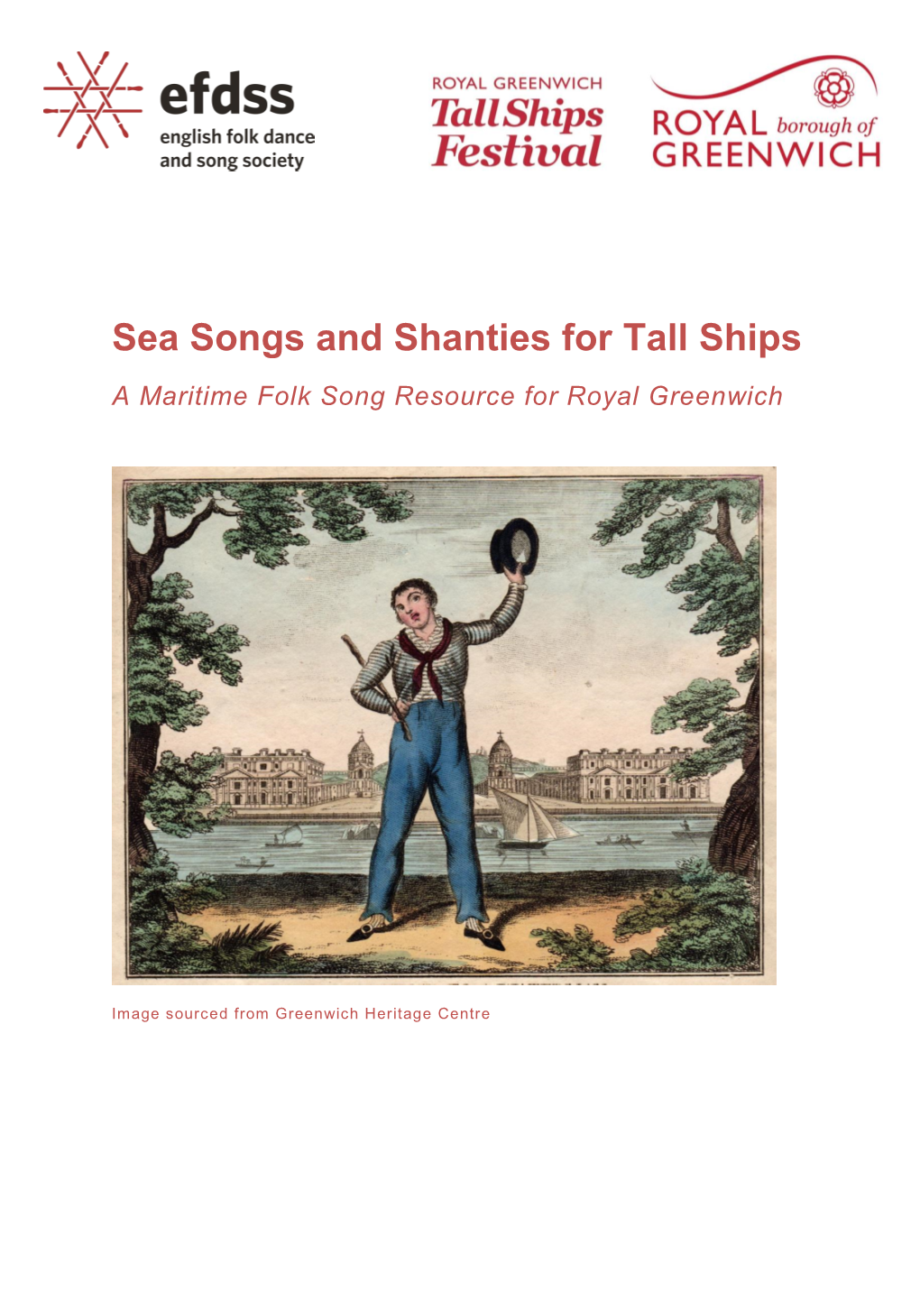 Sea Songs and Shanties for Tall Ships a Maritime Folk Song Resource for Royal Greenwich