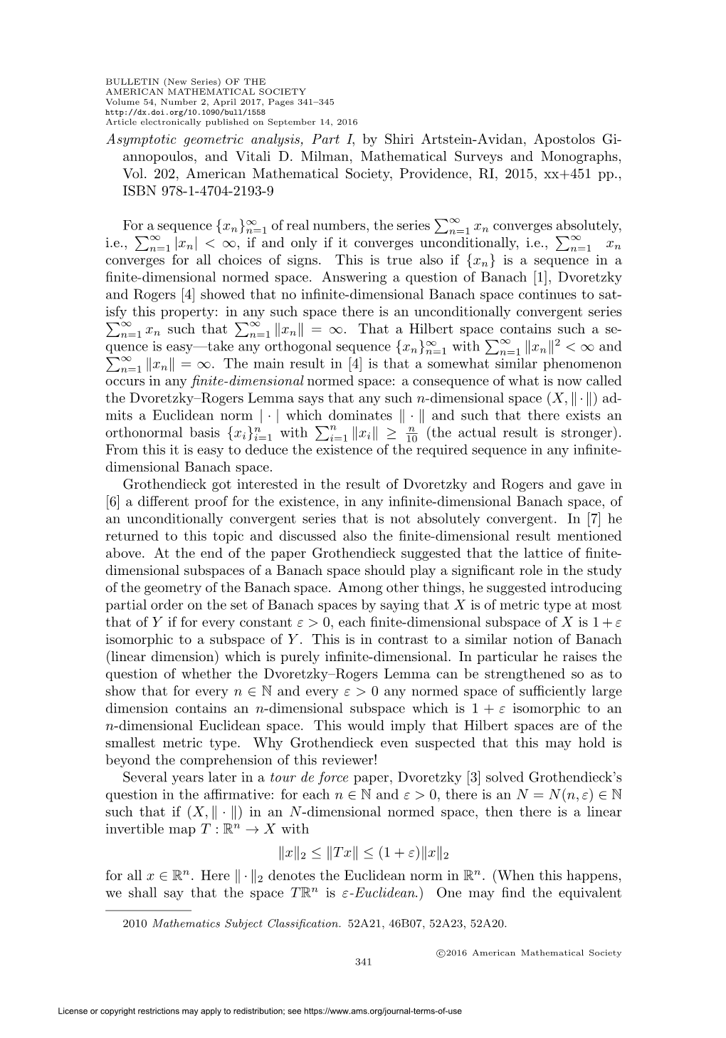 Asymptotic Geometric Analysis, Part I, by Shiri Artstein-Avidan, Apostolos Gi- Annopoulos, and Vitali D. Milman, Mathematical Surveys and Monographs, Vol
