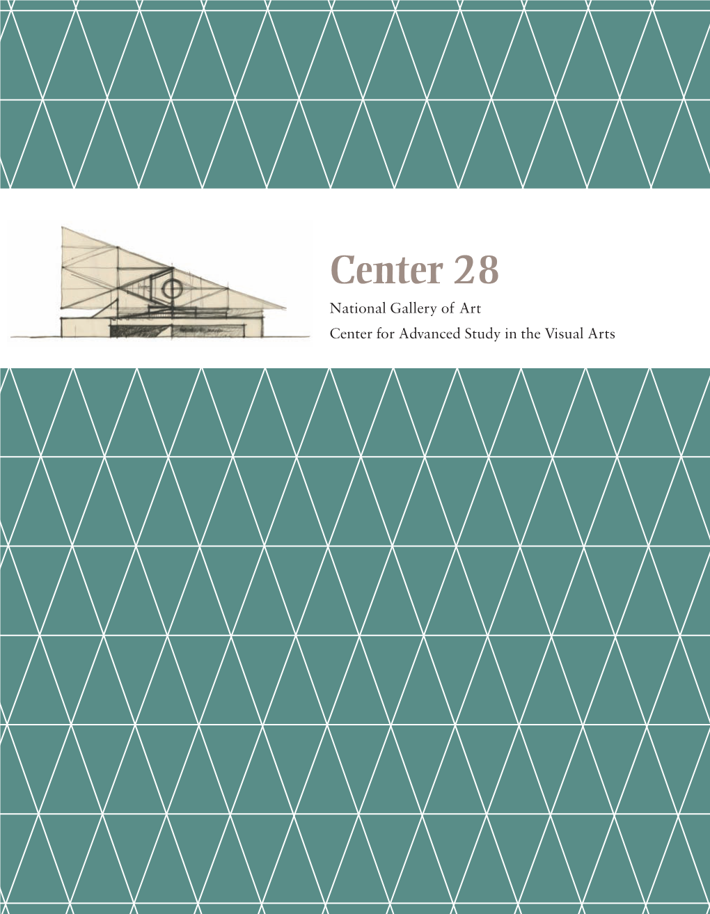 Center 28 National Gallery of Art Center for Advanced Study in the Visual Arts Center 28