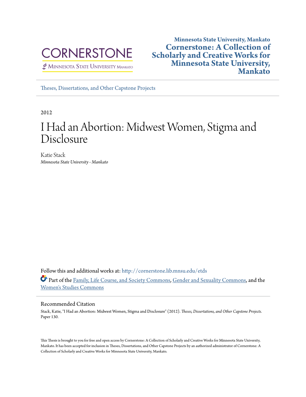 I Had an Abortion: Midwest Women, Stigma and Disclosure Katie Stack Minnesota State University - Mankato