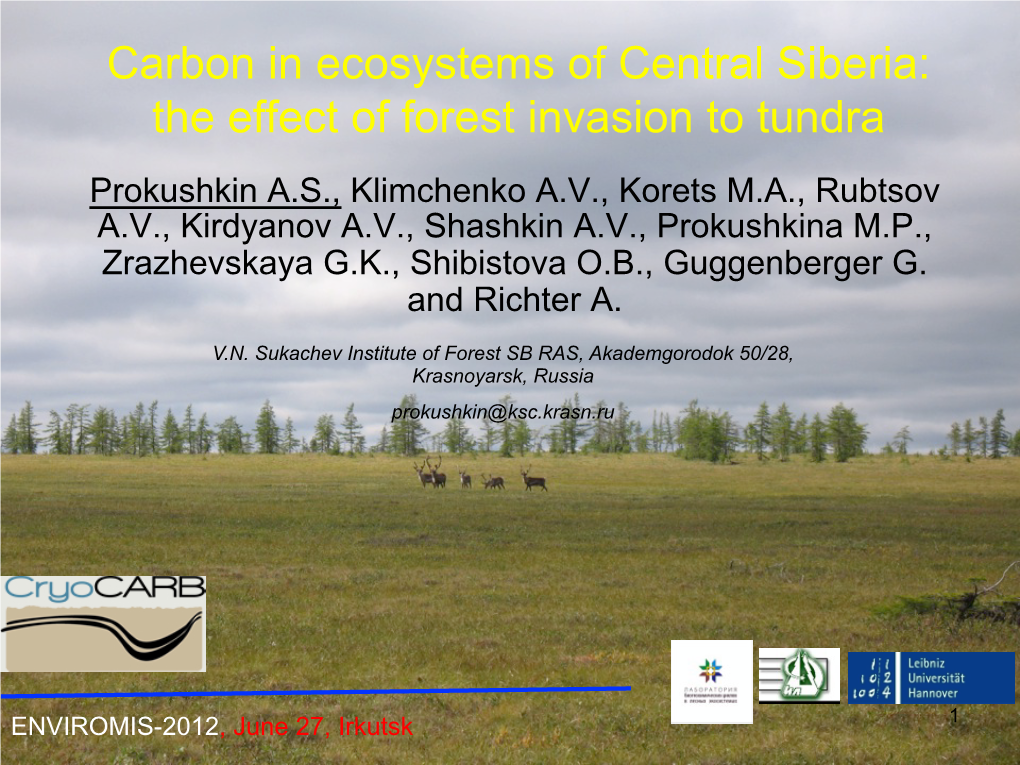 Carbon in Ecosystems of Central Siberia: the Effect of Forest Invasion