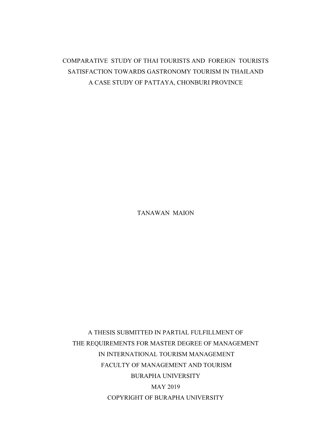 I COMPARATIVE STUDY of THAI TOURISTS and FOREIGN TOURISTS SATISFACTION TOWARDS GASTRONOMY TOURISM in THAILAND a CASE STUDY OF