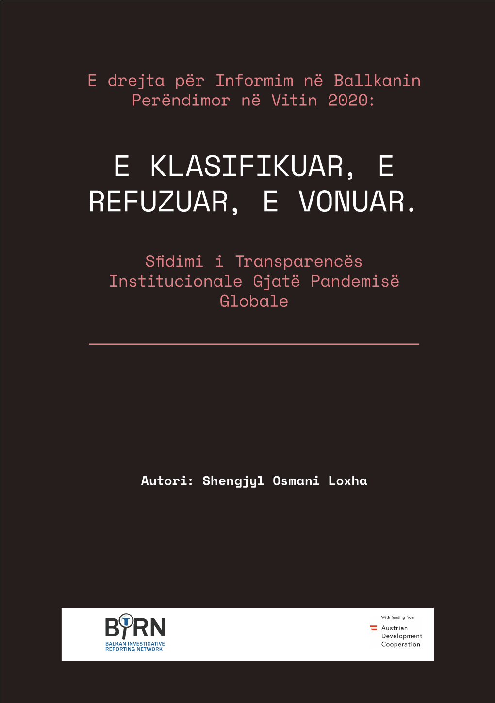 E Klasifikuar, E Refuzuar, E Vonuar