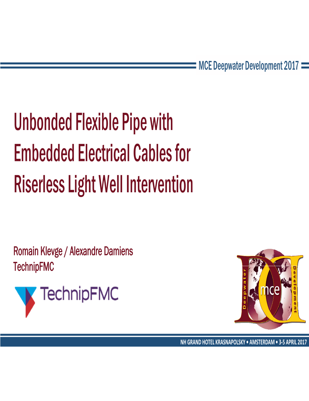 Unbonded Flexible Pipe with Embedded Electrical Cables for Riserless Light Well Intervention