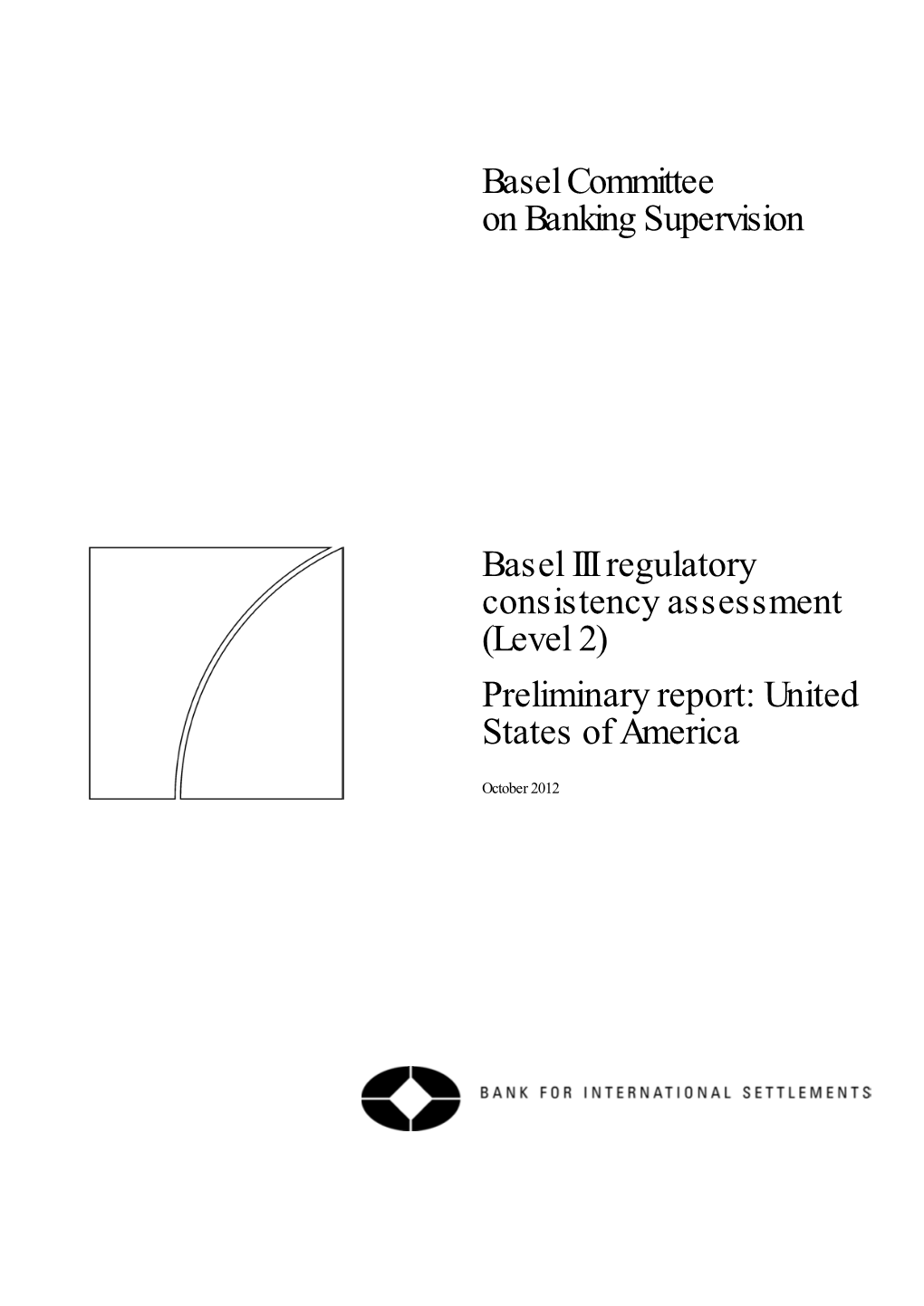 Basel III Regulatory Consistency Assessment (Level 2) Preliminary Report: United States of America