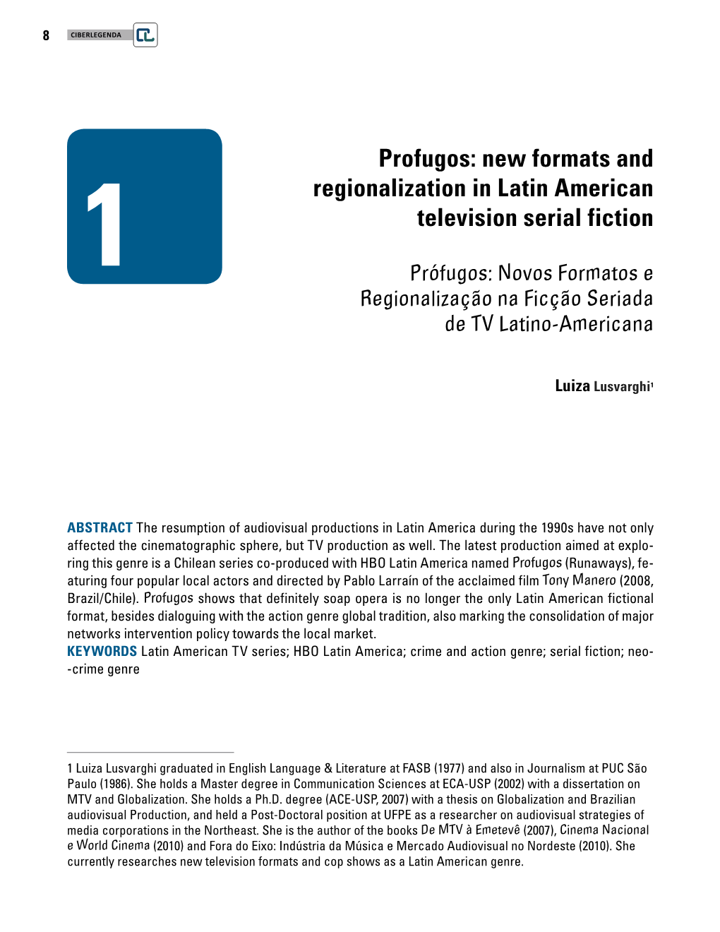 New Formats and Regionalization in Latin American Television Serial Fiction