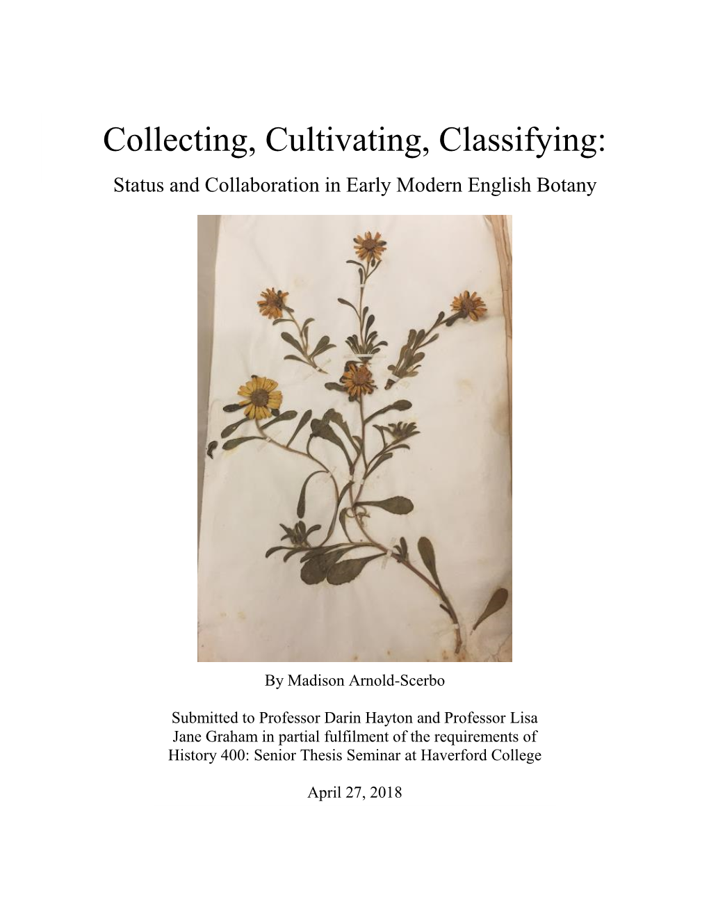 Collecting, Cultivating, Classifying: Status and Collaboration in Early Modern English Botany