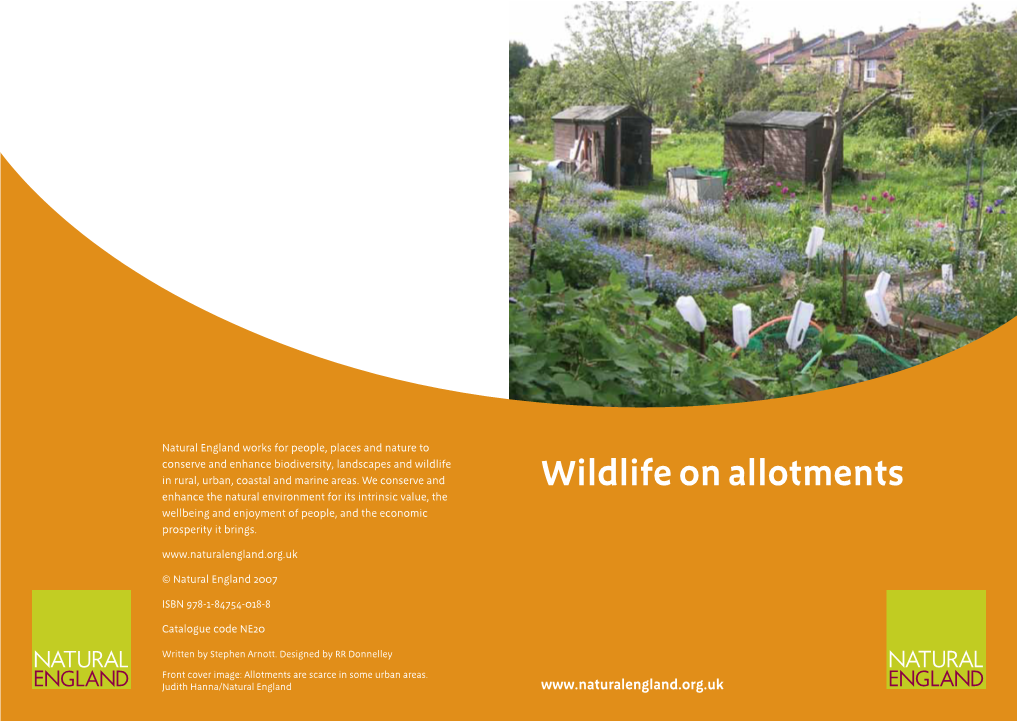 Wildlife on Allotments Enhance the Natural Environment for Its Intrinsic Value, the Wellbeing and Enjoyment of People, and the Economic Prosperity It Brings