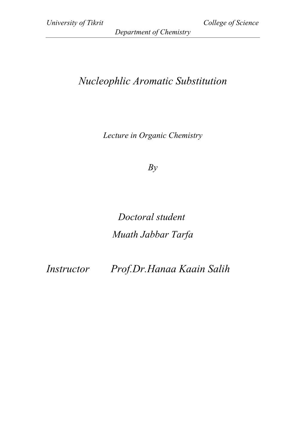 Nucleophlic Aromatic Substitution Instructor Prof.Dr.Hanaa Kaain Salih